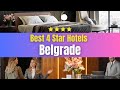 Best Hotels in Belgrade | Affordable Hotels in Belgrade