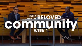 Beloved Community Week 1 | The United Methodist Church of the Resurrection