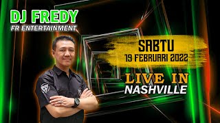 Dj Fredy Fr Entertainment Live In Nashville Sabtu 19 Februari 2022