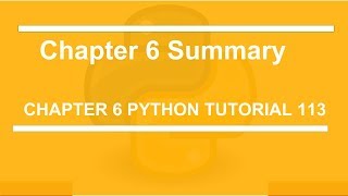 Chapter 6 Summary : Python tutorial 113