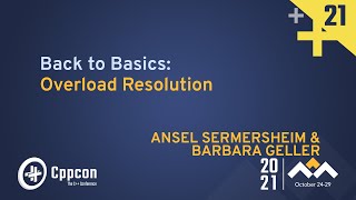 Back To Basics: Overload Resolution - CppCon 2021
