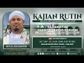 🔴LIVE | Kajian Rutin Masjid Noor Malang  -  Kitab Riyadhus Sholihin  -  Abuya Kh Nur Hasanuddin