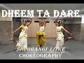 Dheem Ta Dare | DANCE cover | Shubhangi Litke Choreography