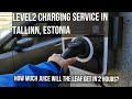 Level2 charging service review in Tallinn with 2nd gen Nissan Leaf