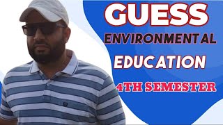 GUESS ENVIRONMENTAL EDUCATION BG 4 TH SEMESTER