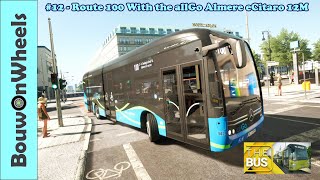 The Bus || Gameplay | #12  Route 100 With the allGo Almere eCitaro 12M