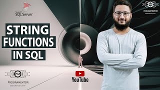 STRING Functions In SQL | SQL String Functions | SQL Tutorial | Learn SQL | SQL Server (Hindi/Urdu)