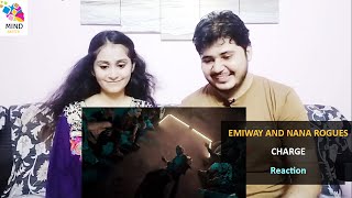 EMIWAY X NANA ROGUES - CHARGE (OFFICIAL MUSIC VIDEO) | PAKISTANI REACTION