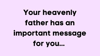 ✝️💌 God Message Today | Your heavenly father has an important message for you.. | Obtain God's Grace