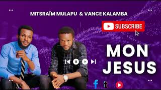 mon Jésus.  vance kalamba \u0026 mitsraïm mulapu, la chanson officielle, groupe carpe Music