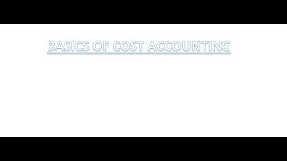 Basics of Cost Accounting