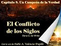 El Conflicto de los Siglos Capítulo 8- Un Campeón de la Verdad