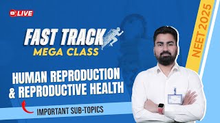 NEET 2025 | Human Reproduction \u0026 Reproductive Health | Fast Track Mega Class by ALLEN Experts