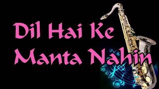 #188:-Dil Hai ke Manta Nahi||Kumar Sanu|| Anuradha Paudwal ||Best Saxophone Cover ||High Quality