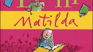 MATILDA - Roald Dahl (Chapter 14) - READ ALOUD