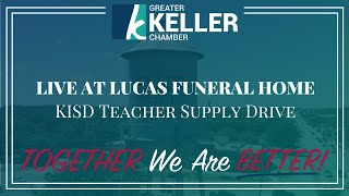 LIVE at Lucas Funeral Homes Keller KISD Teacher Supply Drive - Greater Keller Chamber