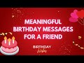 BIRTHDAY WISHES or GREETINGS FOR A FRIEND