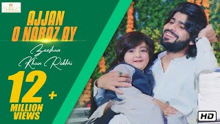 Ajjan O Naraz Ay New Saraiki Song 2019 Zeeshan Khan Rokhri (Official Music Video)
