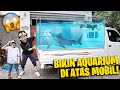 GILA! BIKIN AQUARIUM RAKSASA DI ATAS MOBIL!!! IKAN PREDATOR NGAMUK, SAMPAI RETAK HAMPIR PECAH!!!