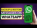 How to Backup and Restore WhatsApp Messages 2025