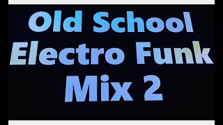 DJ 9T9 - Old School Electro Funk Mix 2 - #oldschool #dj #electrofunk