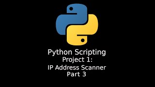 Python: First Project - IP Scanner Part 3
