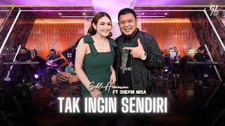 TAK INGIN SENDIRI - SAHLI HIMAWAN ft. SHEPIN MISA | Kau kasih kau sayang (Official Live Music Video)