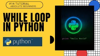 #14 While Loop in Python | Python Tutorial For Absolute Beginners In Hindi