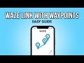 How to Create a Waze Link with Waypoints | Step-by-Step Guide