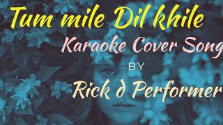 Tu Mile Dil Khile Karaoke Cover | Rick d Performer | Rick 3.0 |Son of Paritosh Chandra Saha #Shanuda