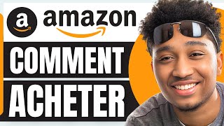 Comment Acheter Sur Amazon (Facile) | Comment Commander Sur Amazon