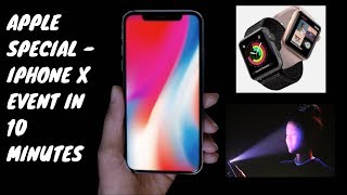 Apple Special event in 10 Minutes | Apple iPhone X Event | Apple Watch Series 3