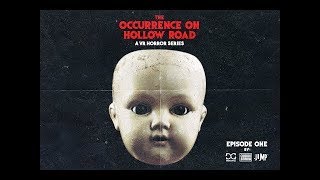 3D 360° Horror Serial – “The Occurrence on Hollow Road” (Ep.1)