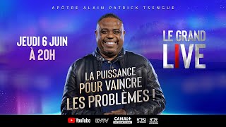 La Puissance pour Vaincre les Problèmes ! - Grand Live (Apôtre Alain Patrick TSENGUE)