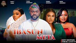 IBASUN META latest yoruba movie I MERCY AIGBE I TUNDE ADERINOYE I DEBBIE SHOKOYA I BIMPE ADEDIMEJI