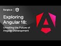 What's New in Angular 18 | RANGLE x NG CONF 2024