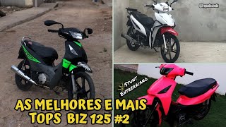 as melhores e mais tops biz 125 #2