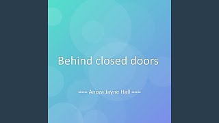 Behind Closed Doors