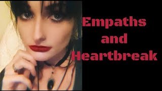 Empaths and Heartbreak