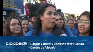 Corpus Christi: Procissão lota ruas do Centro de Maceió.