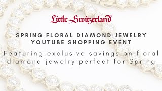 Little Switzerland's Spring Floral Diamond Jewelry YouTube Shopping and Savings Event!