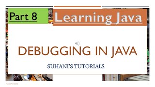 Learning Java - Part 8 - Debugging in Java