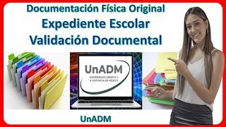 Fechas de Entrega Documentación Física Original – Expediente Escolar/Validación Documental UnADM 💯 ✅