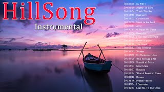 START GOOD DAY WITH MORNING HILLSONG INSTRUMENTAL WORSHIP MUSIC  POWERFUL PIANO CHRISTIAN MUSIC