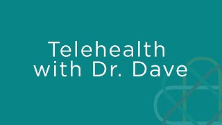 Telehealth and Telepsychiatry with Dr. Dave - Health Remedies