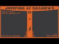 Jumping At Shadows II (Full Soundtrack)