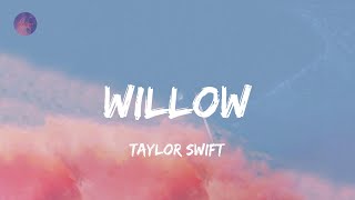 willow - Taylor Swift (Lyrics)