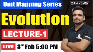 Unit -11 Mapping Series | Evolution | Lecture-1 | CSIR NET Life Sciences Feb'25' | Ashutosh Tiwari