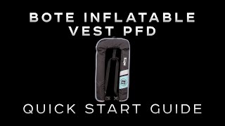 BOTE Inflatable Vest PFD: Quick Start Guide