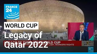 Legacy of the 2022 Qatar World Cup: 'The entertainment and the excitement at what cost?'